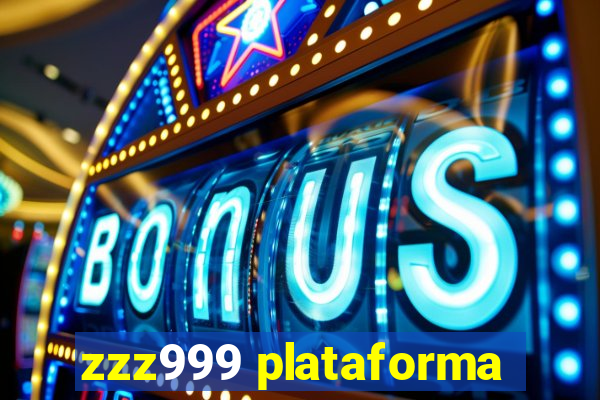 zzz999 plataforma